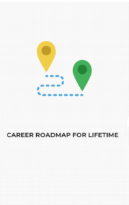 Career Roadmap For Lifetime
