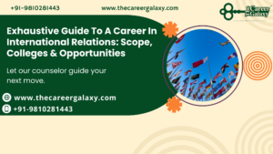 Exhaustive Guide To A Career In International Relations: Scope, Colleges & Opportunities