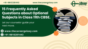 15 Frequently Asked Questions about Optional Subjects in Class 11th CBSE.