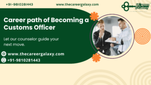 Career path of Becoming a Customs Officer