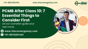 PCMB After Class 10: 7 Essential Things to Consider First