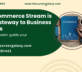 Why Commerce Stream is Your Gateway to Business Success