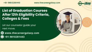 List of Graduation Courses After 12th Eligibility Criteria, Colleges & Fees