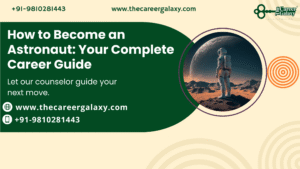 How to Become an Astronaut: Your Complete Career Guide