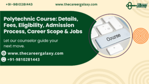 Polytechnic Course: Details, Fees, Eligibility, Admission Process, Career Scope & Jobs