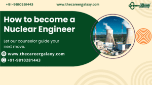 How to become a Nuclear Engineer