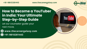 How to Become a YouTuber in India: Your Ultimate Step-by-Step Guide