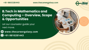 B.Tech in Mathematics and Computing – Overview, Scope & Opportunities