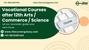 Vocational Courses after 12th Arts / Commerce / Science