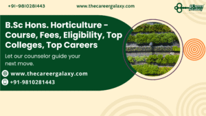 B.Sc Hons. Horticulture – Course, Fees, Eligibility, Top Colleges, Top Careers