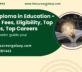 D.Ed. Diploma in Education – Course, Fees, Eligibility, Top Colleges, Top Careers