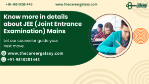 Know more in details about JEE (Joint Entrance Examination) Mains
