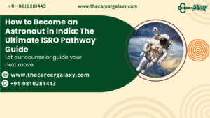 How to Become an Astronaut in India: The Ultimate ISRO Pathway Guide