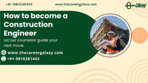 How to become a Construction Engineer
