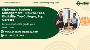 Diploma in Business Management – Course, Fees, Eligibility, Top Colleges, Top Careers