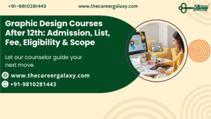 Graphic Design Courses After 12th: Admission, List, Fee, Eligibility & Scope