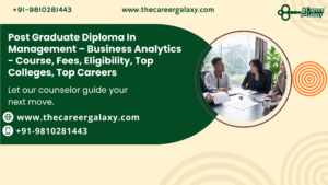 Post Graduate Diploma In Management – Business Analytics – Course, Fees, Eligibility, Top Colleges, Top Careers