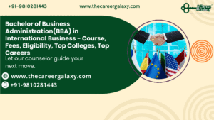 Bachelor of Business Administration(BBA) in International Business – Course, Fees, Eligibility, Top Colleges, Top Careers