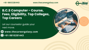B.C.S Computer – Course, Fees, Eligibility, Top Colleges, Top Careers