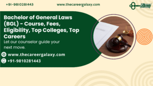 Bachelor of General Laws (BGL) – Course, Fees, Eligibility, Top Colleges, Top Careers