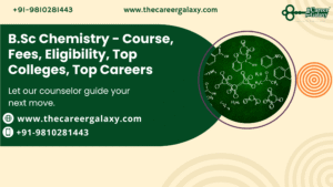B.Sc Chemistry – Course, Fees, Eligibility, Top Colleges, Top Careers