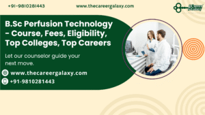 B.Sc Perfusion Technology – Course, Fees, Eligibility, Top Colleges, Top Careers