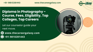 Diploma in Photography – Course, Fees, Eligibility, Top Colleges, Top Careers