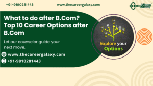 What to do after B.Com? Top 10 Career Options after B.Com