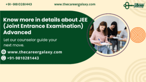 Know more in details about JEE (Joint Entrance Examination) Advanced