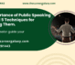 The Importance of Public Speaking Skills and 5 Techniques for Improving Them.
