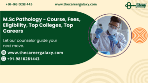 M.Sc Pathology – Course, Fees, Eligibility, Top Colleges, Top Careers