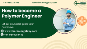 How to become a Polymer Engineer
