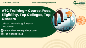 ATC Training – Course, Fees, Eligibility, Top Colleges, Top Careers