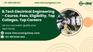 B.Tech Electrical Engineering – Course, Fees, Eligibility, Top Colleges, Top Careers