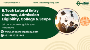 B.Tech Lateral Entry Courses, Admission Eligibility, College & Scope