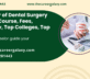 Bachelor of Dental Surgery [BDS] – Course, Fees, Eligibility, Top Colleges, Top Careers