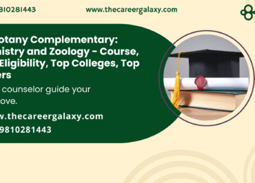 BSc Botany Complementary: Chemistry and Zoology – Course, Fees, Eligibility, Top Colleges, Top Careers