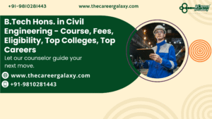 B.Tech Hons. in Civil Engineering – Course, Fees, Eligibility, Top Colleges, Top Careers