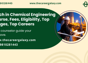 M.Tech in Chemical Engineering – Course, Fees, Eligibility, Top Colleges, Top Careers