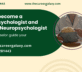 How to become a Neuropsychologist and Clinical Neuropsychologist