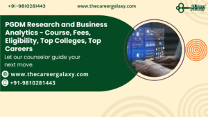 PGDM Research and Business Analytics – Course, Fees, Eligibility, Top Colleges, Top Careers