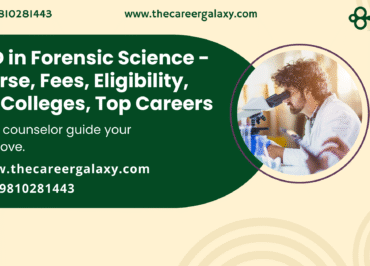 Ph.D in Forensic Science – Course, Fees, Eligibility, Top Colleges, Top Careers