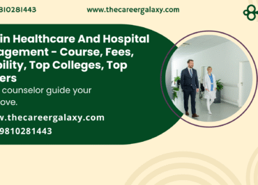 Ph.D in Healthcare And Hospital Management – Course, Fees, Eligibility, Top Colleges, Top Careers