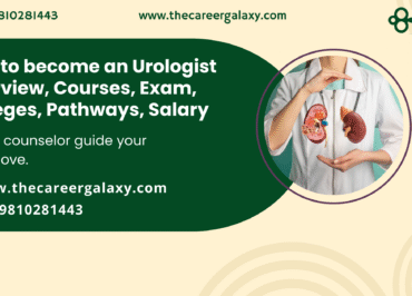 How to become an Urologist Overview, Courses, Exam, Colleges, Pathways, Salary