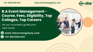 B.A Event Management - Course, Fees, Eligibility, Top Colleges, Top Careers