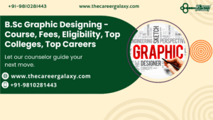 B.Sc Graphic Designing – Course, Fees, Eligibility, Top Colleges, Top Careers