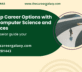 List of Top Career Options with B.Tech Computer Science and Biosciences