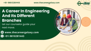 A Career In Engineering And Its Different Branches