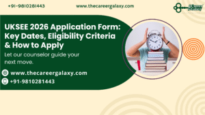 UKSEE 2026 Application Form: Key Dates, Eligibility Criteria & How to Apply