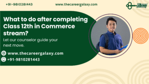What to do after completing Class 12th in Commerce stream?